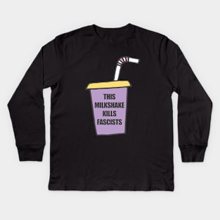 This Milkshake Kills Fascists Kids Long Sleeve T-Shirt